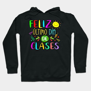 Last Day Of School Summer Spanish Teacher Or Student Hoodie